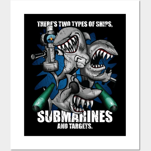 There's Two Types of Ships Submarines and Targets! Funny Submarine Shark Cartoon Wall Art by hobrath